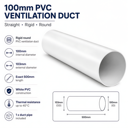 Rigid Round PVC Ventilation Duct 100mm x 500mm for Extractor Fans, Bathrooms, Kitchens, Utility Rooms - 40 C Thermal Resistance